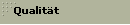 Qualit�t